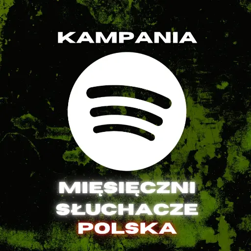 Spotify - Miesięczni słuchacze - Kampania Polska